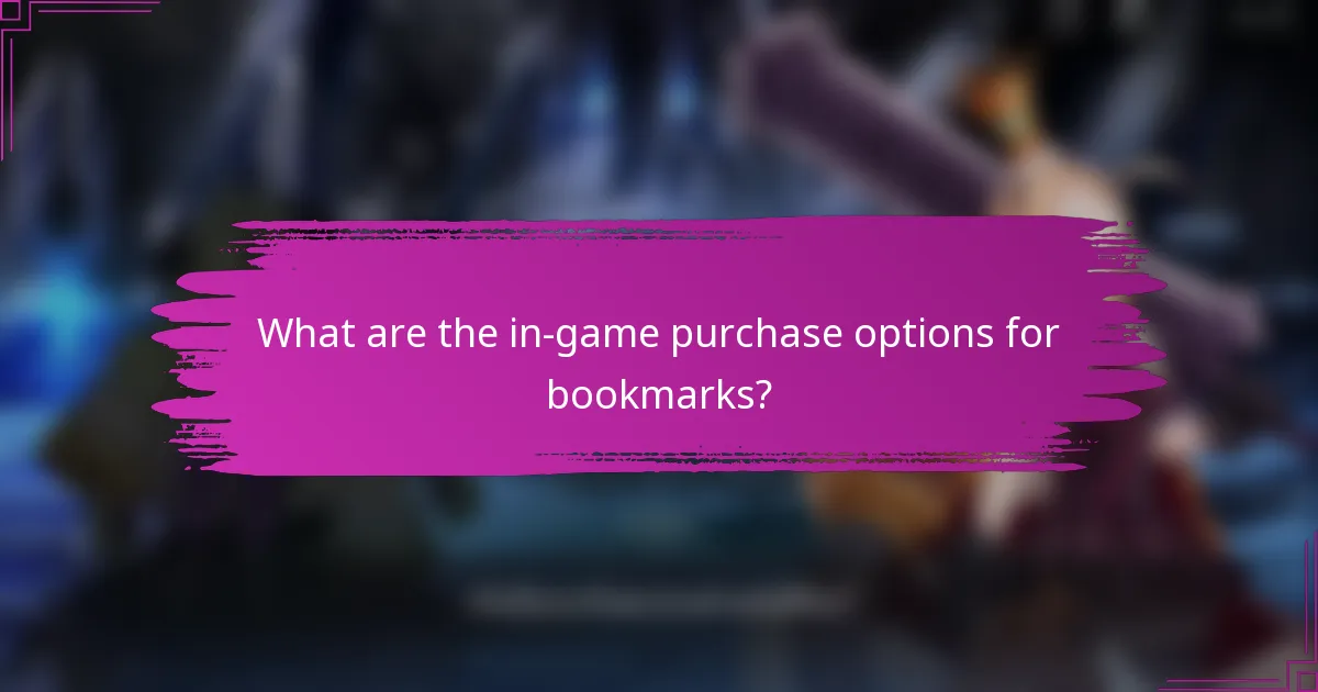 What are the in-game purchase options for bookmarks?