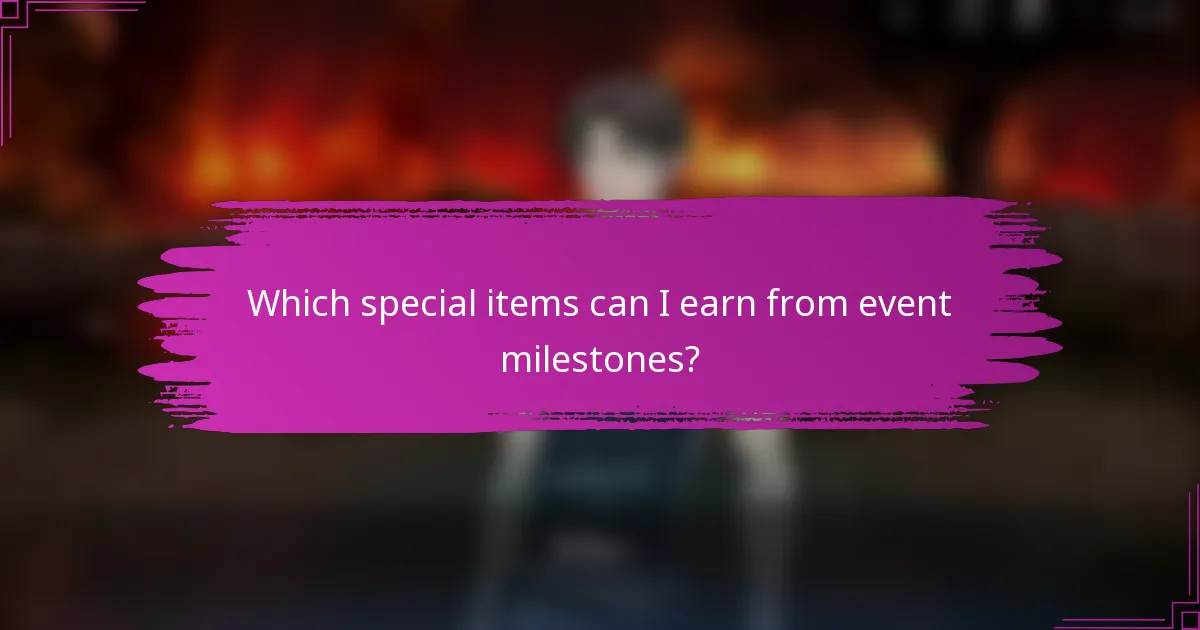 Which special items can I earn from event milestones?